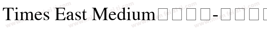 Times East Medium字体下载字体转换
